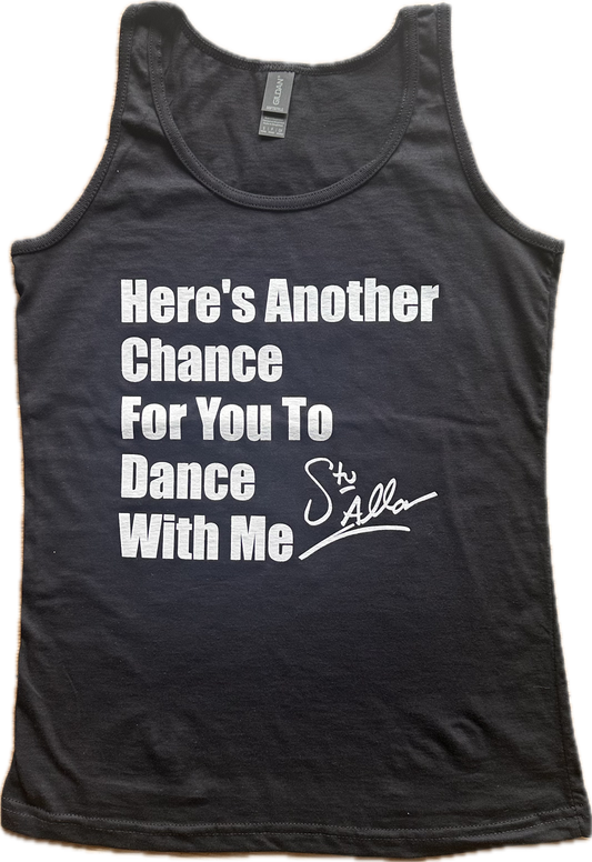 Women's Gildan Soft Style Vest Black “Here’s Another Chance For You to Dance With Me” Signature