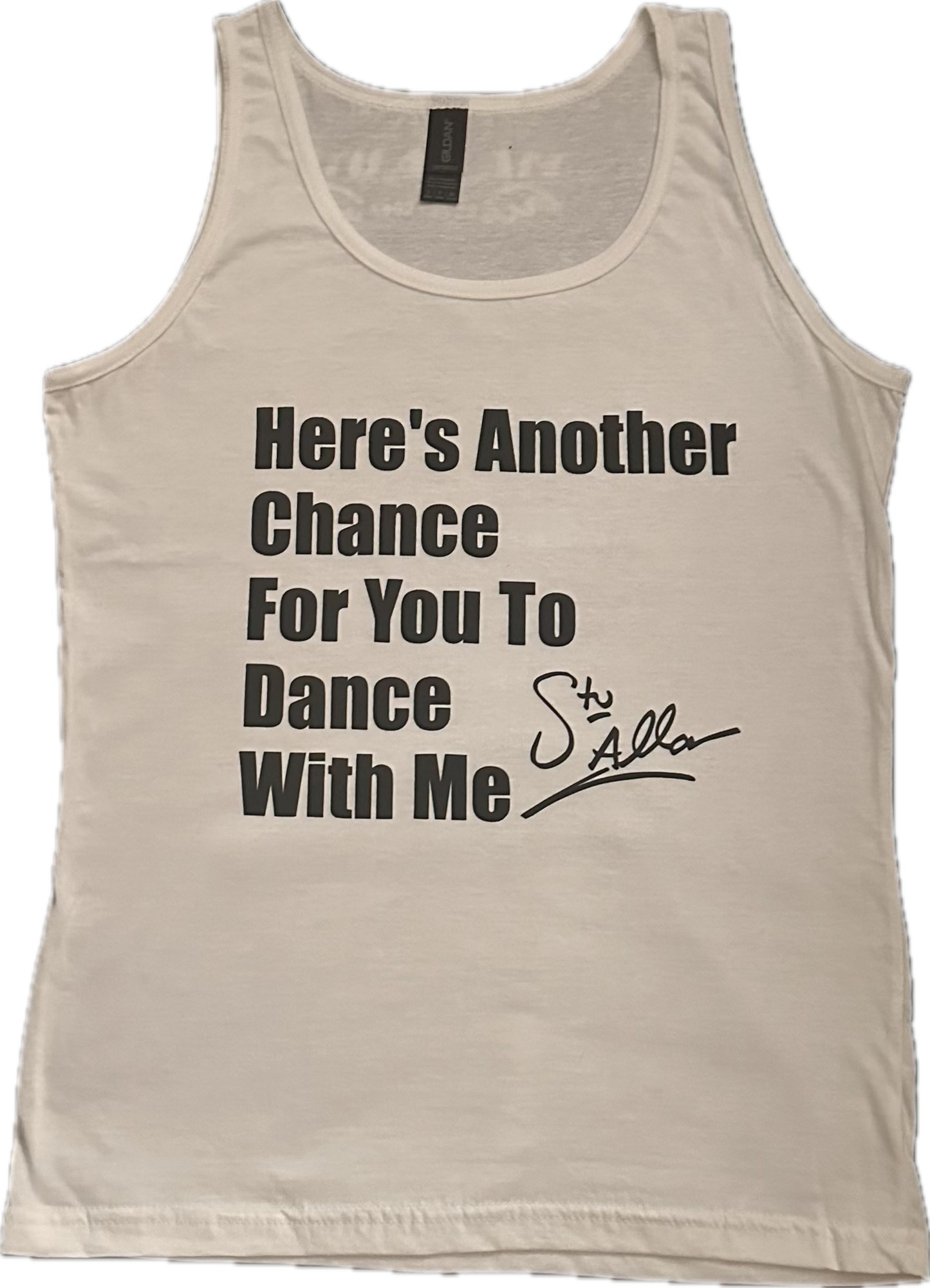 Women's Gildan Soft Style Vest White “Here’s Another Chance For You to Dance With Me” Signature